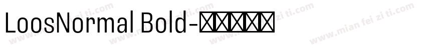 LoosNormal Bold字体转换
